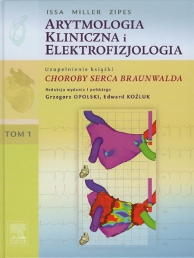 Arytmologia kliniczna i elektrofizjologia Tom 1 - Ziad Issa