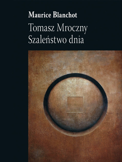 Tomasz Mroczny Szaleństwo dnia