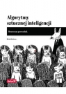 Algorytmy sztucznej inteligencji Ilustrowany przewodnik Rishal Hurbans