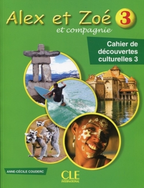 Alex et Zoe 3 Cahier de decouvertes culturelles - Anne-Cécile Couderc