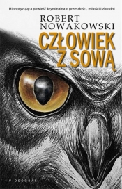 Człowiek z sową - Robert Nowakowski