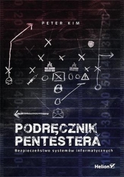 Podręcznik pentestera Bezpieczeństwo systemów informatycznych - Kim Peter