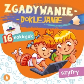 Zgadywanie-doklejanie. Szyfry - Grabias Sabina