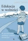 Edukacja w wolności wyd. I David Gribble