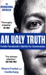 An Ugly Truth Inside Facebook's Battle for Domination Frenkel Sheera, Kang Cecilia