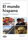 El mundo hispano Teksty o krajach hiszpańskojęzycznych z ćwiczeniami Wawrykowicz Anna