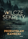 Wilcze sekrety. Tajemnice jeziora Omulew Przemysław Kawecki .