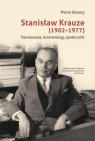 Stanisław Krauze (1902-1977). Farmaceuta... Maria Ujwary