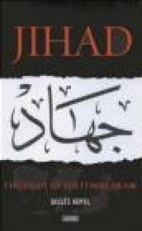 Jihad The Trail of Political Islam Gilles Kepel,  Kepel