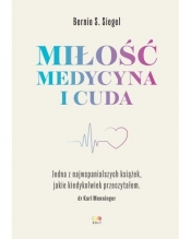 Miłość, Medycyna i Cuda - Bernie S. Siegel