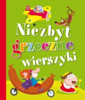 Niezbyt grzeczne wierszyki - Opracowanie zbiorowe