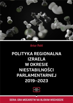 Polityka regionalna Izraela w okresie... - Artur Pohl