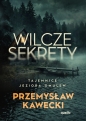 Wilcze sekrety. Tajemnice jeziora Omulew - Przemysław Kawecki .