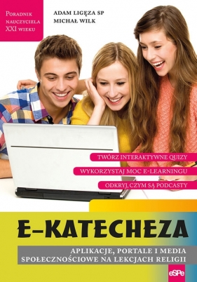 e-Katecheza - Adam Ligęza, Michał Wilk