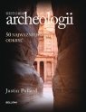 Historia archeologii 50 najważniejszych odkryć Pollard Justin
