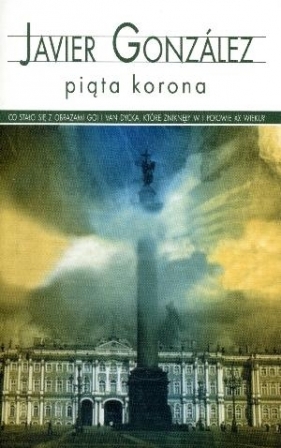 Piąta korona - Gonzales Javier<br />