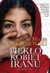 Piekłokobiet Iranu (Duże Litery) - Marcin Margielewski