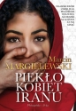 Piekłokobiet Iranu (Duże Litery) - Marcin Margielewski