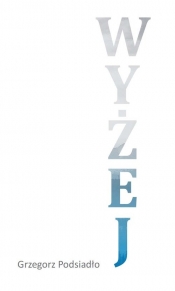 Wyżej - Grzegorz Podsiadło