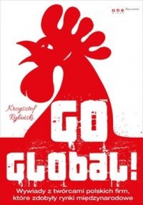 Go global! - Rybiński Krzysztof
