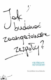 Jak budować zaangażowane zespoły? - Iwona Kokoszka, Ewa Jochheim