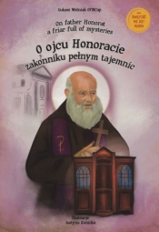 O ojcu Honoracie - zakonniku pełnym tajemnic - Łukasz Woźniak