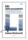 Lit: złoto przyszłości. Globalny wyścig o dominację w produkcji baterii i Łukasz Bednarski