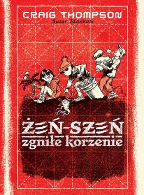 Żeń-szeń Zgniłe korzenie - Craig Thompson