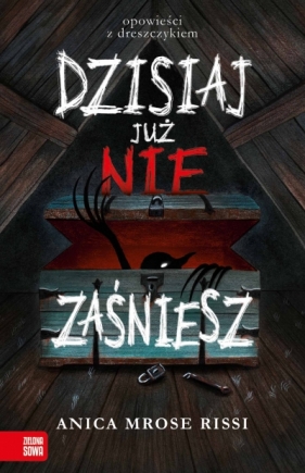 Dzisiaj już nie zaśniesz - Anica Mrose Rissi