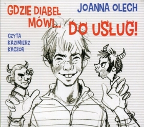 Gdzie diabeł mówi do usług! (Audiobook) - Joanna Olech