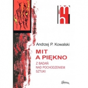 Mit a piękno - Andrzej Kowalski