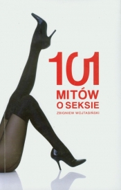101 mitów o seksie - Wojtasiński Zbigniew