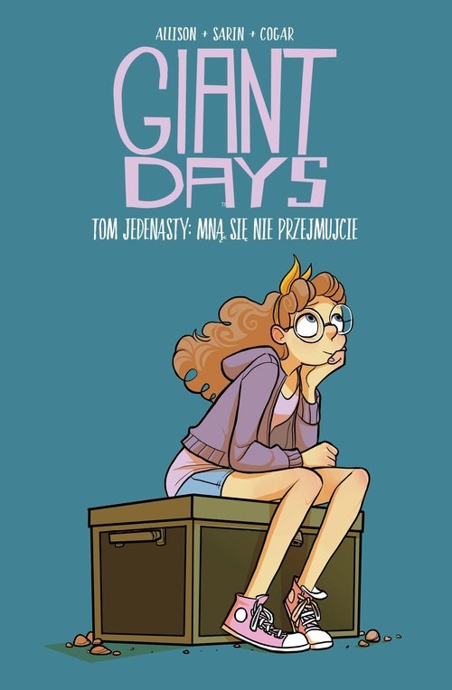 Giant Days. Tom 11. Mną się nie przejmujcie