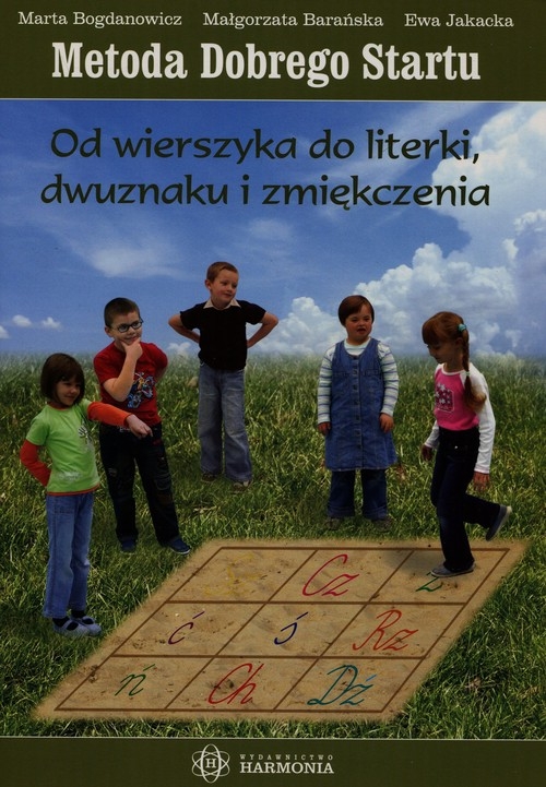 Metoda Dobrego Startu Od wierszyka do literki dwuznaku i zmiękczenia