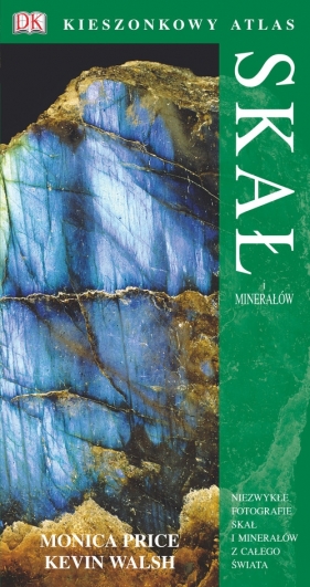 Kieszonkowy atlas skał i minerałów - Monica Price, Kevin Walsh