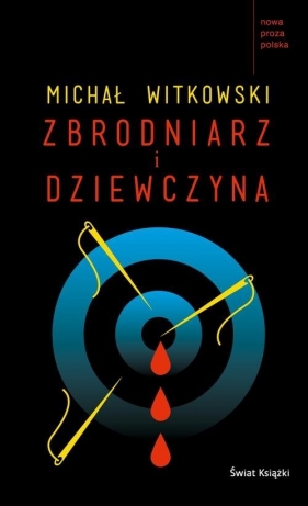 Zbrodniarz i dziewczyna - Witkowski Michał