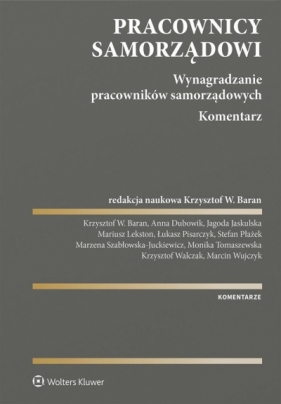 Pracownicy samorządowi. Wynagradzanie pracowników - Krzysztof W. Baran