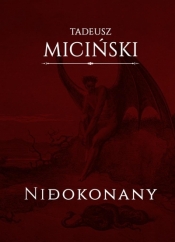 Niedokonany - Tadeusz Miciński