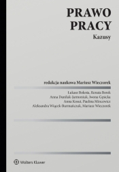 Prawo pracy. Kazusy - red. Mariusz Wieczorek