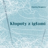 Kłopoty z igłami Maciej Stupera