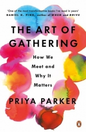 The Art of Gathering - Parker Priya
