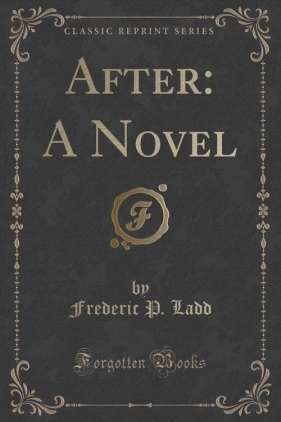 After - Ladd Frederic P.