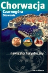 Chorwacja, Czarnogóra, Słowenia. Nawigator turystyczny