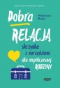 Dobra relacja. Skrzynka z narzędziami dla współczesnej rodziny - Małgorzata Musiał