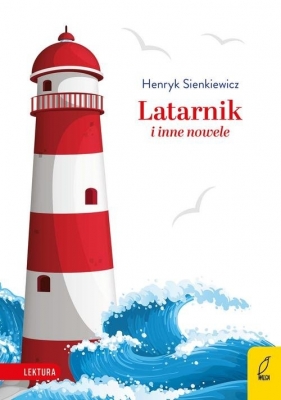 Latarnik i inne nowele - Henryk Sienkiewicz