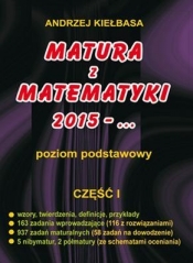 Matura z Matematyki cz.1 2015... Z.P Kiełbasa - Andrzej Kiełbasa