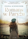 Romans w Paryżu Fiona Schneider