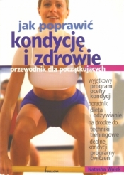Jak poprawić kondycję i zdrowie