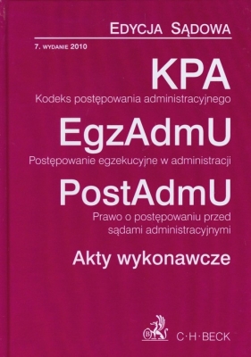 Kodeks postępowania administracyjnego Postępowanie egzekucyjne w administracji Prawo o postepowaniu przed sądami administracyjnymi - <br />
