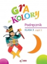 Gra w kolory SP 3 Podręcznik cz.2 Katarzyna Grodzka